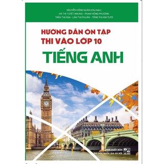 Sách - Hướng dẫn ôn tập thi vào lớp 10 môn Tiếng anh