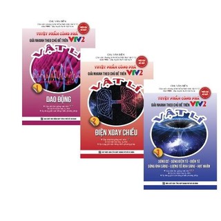 Sách - Tuyệt Phẩm Công Phá Giải Nhanh Theo Chủ Đề Trên VTV2 Vật Lý ( Trọn Bộ 3 Tập )