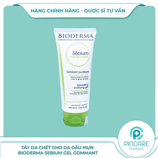 Tẩy da chết Bioderma Sebium Gel Gommant 100ml cho da dầu mụn - Hàng chính hãng - Nhà thuốc PinCare