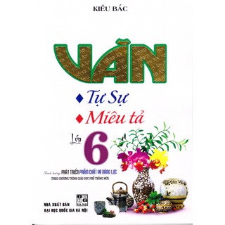 Sách - Văn tự sự, miêu tả lớp 6 (Chương trình giáo dục phổ thông mới).