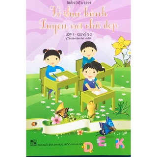 Sách - Vở thực hành luyện viết chữ đẹp lớp 1 - Quyển 2