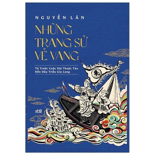 Sách - Những Trang Sử Vẻ Vang - Từ Trước Cuộc Nội Thuộc Tàu Đều Đầu Triều Gia Long