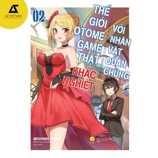 Sách - Thế Giới Otome Game Thật Khắc Nghiệt Với Nhân Vật Quần Chúng (Tập 2)