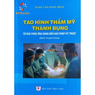 Sách - Tạo hình thẩm mỹ Thành bụng Từ giải phẫu ứng dụng đến giải pháp kỹ thuật