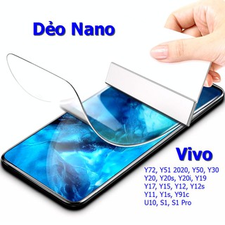 Miếng Dán Cường Lực Không Vỡ Dẻo Mõng Nano Vivo Y72, Y51 2020, Y50, Y33s Y30 Y21 Y20 Y19 Y17 Y15 Y12 Y1s Y01, S1 Pro