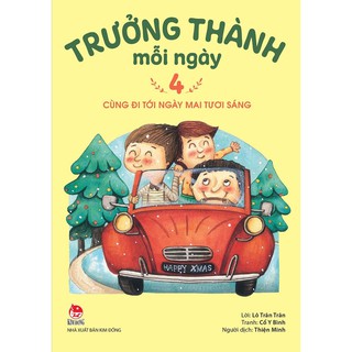 Sách - Trưởng Thành Mỗi Ngày - Tập 4 - Cùng Đi Tới Ngày Mai Tươi Sáng