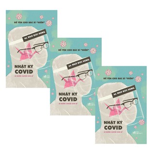 Sách - Combo 03 cuốn Để yên cho bác sĩ "hiền" 2 - Nhật ký Covid - Tặng 01 huy hiệu