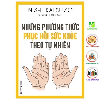 Sách - Những Phương Thức Phục Hồi Sức Khỏe Theo Tự Nhiên - Thái Hà Books