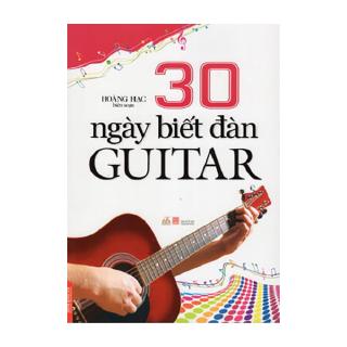 Sách - 30 Ngày Biết Đàn Guitar