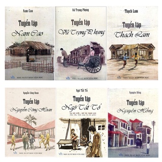 Sách : Combo 6 Cuốn Tuyển Tập Nam Cao + Vũ Trọng Phụng + Thạch Lam + Nguyễn Công Hoan + Ngô Tất Tố + Nguyên Hồng