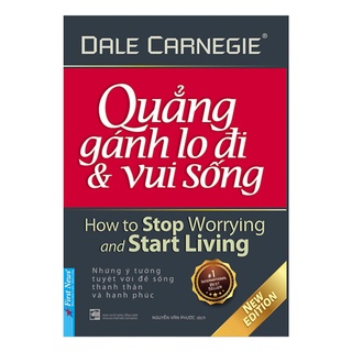 Sách - Quẳng Gánh Lo Đi Và Vui Sống ( First News )
