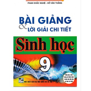 Sách - Bài giảng và lời giải chi tiết sinh học 9