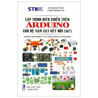 Sách - Lập Trình Điểu Khiển Trên Arduino Cho Hệ Vạn Vật Kết Nối (Iot)