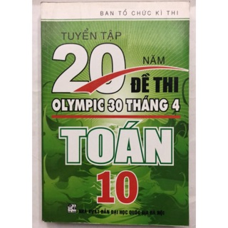Sách - Tuyển tập 20 năm Đề thi olympic 30 tháng 4 Toán 10