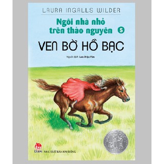 Sách – Ngôi Nhà Nhỏ Trên Thảo Nguyên 5 – Ven Bờ Hồ Bạc