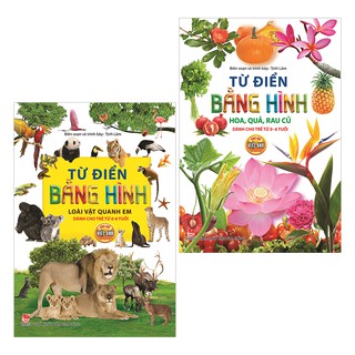 Sách - Bộ Từ Điển Bằng Hình - Song Ngữ Việt - Anh Dành Cho Trẻ Từ 0-6 Tuổi: Loài vật quanh em + Hoa,quả, rau, củ