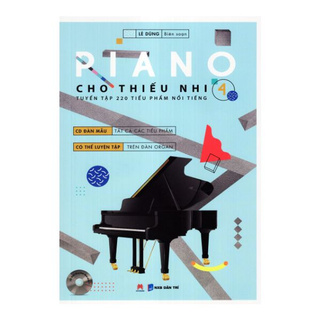 Sách - Piano Cho Thiếu Nhi - 220 Tiểu Phẩm Nổi Tiếng - Tập 4 - Lê Dũng - Kèm CD - Bìa Mềm