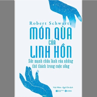 Sách - Món quà của linh hồn – Sức mạnh chữa lành của những thử thách trong cuộc sống th