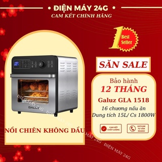 Nồi chiên không dầu Galuz GLA 1518 dung tích 15L lớn để được nhiều đồ ăn có 16 Chức Năng nấu ăn cao cấp thương hiệu Pháp