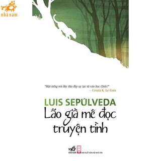 [Mã LIFEMALL995 giảm 10% đơn 99K] Sách - Lão già mê đọc truyện tình (Nhã Nam)