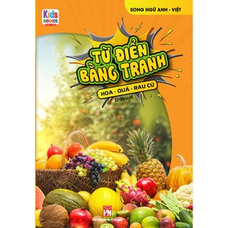 Sách - Từ Điển Bằng Tranh - Hoa, Quả, Rau Củ - (Các trang đều là Bìa Cứng)