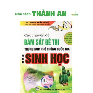 Sách - Các chuyên đề bám sát kỳ thi THPT quốc gia Sinh học