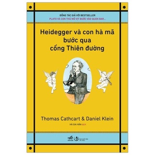 Sách - Heidegger Và Con Hà Mã Bước Qua Cổng Thiên Đường (Tái Bản 2020)