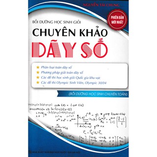 Sách - Bồi Dưỡng Học Sinh Giỏi Chuyên Khảo Dãy Số