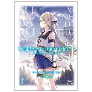 Sách Subaru Và Vì Tinh Tú Thứ Bảy - Tập 1 - Light Novel - Amak
