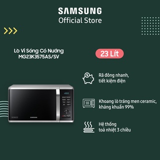 [Mã ELSAM5 giảm 10% đơn 500K] Lò vi sóng có nướng Samsung MG23K3575AS/SV 23 lít
