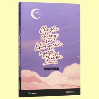Sách - Chuyện Chúng Ta Không Cần Người Thứ Ba (Kèm Bookmark) - Lời khuyên cho những người đang yêu - Thanh Hà Books HCM