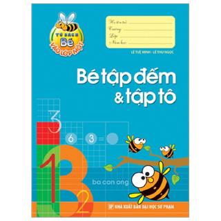 Sách - Tủ Sách Cho Bé Vào Lớp 1 - Bé Tập Đếm Và Tập Tô