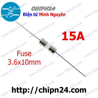 [5 CÁI] Cầu Chì 3.6x10mm 15A DIP (250V Chân cắm)