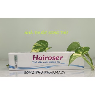 ( CHÍNH HÃNG NHÀ THUỐC SONG THƯ)HAIROSER – TINH CHẤT NUÔI DƯỠNG KÍCH THÍCH MỌC TÓC