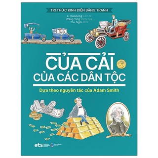 Sách - Tri Thức Kinh Điển Bằng Tranh - Của Cải Của Các Dân Tộc [AlphaBooks]