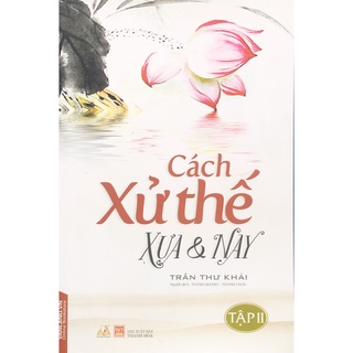 Sách - Cách xử thế xưa và nay - T2 (VL83)