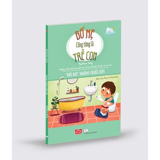 Sách - Bố mẹ cũng từng là trẻ con - "Bái bai" những chiếc bỉm