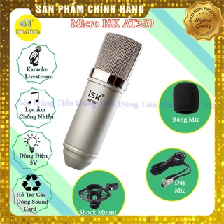 [Mã ELHACE giảm 4% đơn 300K] Mic Thu Âm ISK AT350 Chuyên Dụng Cho Thu Âm