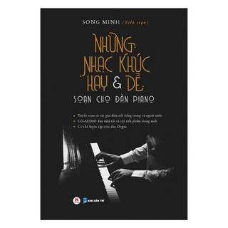 [Mã BMBAU50 giảm 7% tối đa 50K đơn 99K] Sách - Những Nhạc Khúc Hay &amp; Dễ Soạn Cho Đàn Piano
