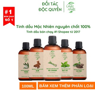 Tinh dầu 100ml Mộc Nhiên nguyên chất có kiểm định (chọn mùi)