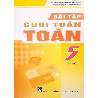 Sách - Bài tập cuối tuần Toán 5 tập một