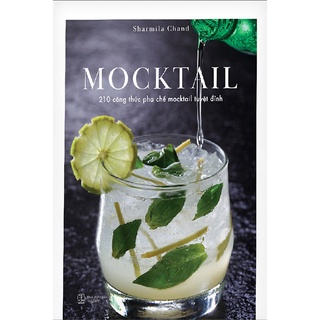 Sách MOCKTAIL - 210 Công Thức Pha Chế Mocktail Tuyệt Đỉnh