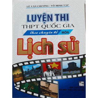 Sách - Luyện thi THPT Quốc gia theo chuyên đề môn lịch sử