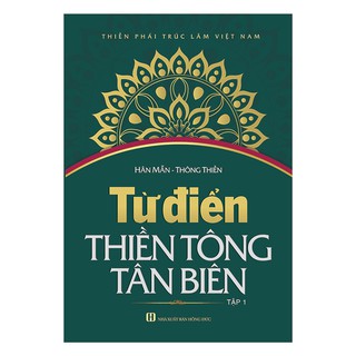 Sách Từ Điển Thiền Tông Tân Biên (Tập 1)