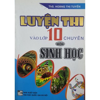 Sách - Luyện thi vào lớp 10 chuyên môn Sinh Học