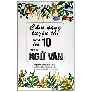 Sách - Cẩm Nang Luyện Thi Vào Lớp 10 Môn Ngữ Văn