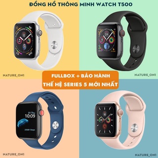 Đồng hồ thông minh T500 cao cấp, đồng hồ đeo tay, cảm ứng đa năng, đo nhịp tim, chống nước IP67 - BH 1 đổi 1