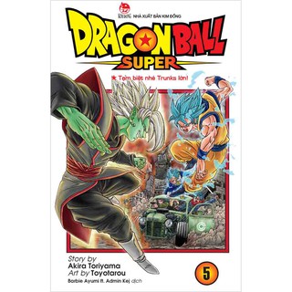 [ Sách ] Dragon Ball Super ( Tập 5 ) - Tạm Biệt Nhé Trunks Lớn!