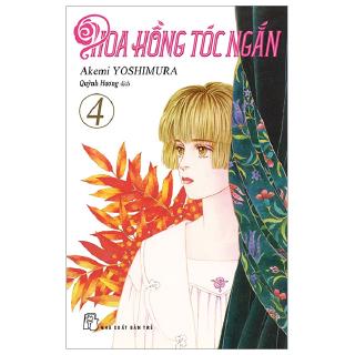 Sách - Hoa Hồng Tóc Ngắn - Tập 4