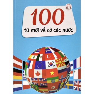 Sách - 100 Từ Mới Về Cờ Các Nước